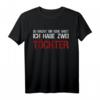 Du machst mir keine Angst ich habe zwei Töchter T-Shirt - Vintage Stil, Humorvolles Vater-Statement-Shirt für starke Väter