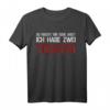Du machst mir keine Angst ich habe zwei Töchter T-Shirt - Vintage Stil, Humorvolles Vater-Statement-Shirt für starke Väter