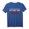 Du machst mir keine Angst ich habe zwei Töchter T-Shirt - Vintage Stil, Humorvolles Vater-Statement-Shirt für starke Väter