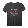 Tochter So Sieht Die Beste Tochter Der Welt Aus T-Shirt – Perfektes Geschenk zum Geburtstag & Weihnachten