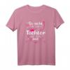 Tochter So Sieht Die Beste Tochter Der Welt Aus T-Shirt – Perfektes Geschenk zum Geburtstag & Weihnachten