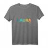 Laura - Schöner Name mit Schmetterlingen T-Shirt – Perfektes Geschenk für Frauen und Mädchen zum Geburtstag, Weihnachten, Namenstag