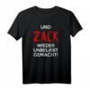 UND ZACK WIEDER UNBELIEBT GEMACHT T-Shirt – Lustige Geschenkidee für Freunde, Familie, Lehrer, Chef & mehr