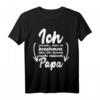 Ich versuche mich zu benehmen T-Shirt - Lustiges Papa Sohn & Tochter Geschenk für Geburtstag, Weihnachten & Überraschung