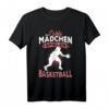 Echte Mädchen spielen Basketball T-Shirt mit Spruch - Perfektes Geschenk für junge Basketballspielerinnen, Fans und Vereinsmitglieder