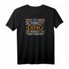 Familien Namen Geschenkidee Nachname Schmidt T-Shirt - Lustiges Familienoutfit für Treffen, Urlaub & Feier