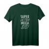 Super Ultra Mega Sis Schwester Geschwister Spruch T-Shirt - Lustige Geschenkidee für die beste Schwester zum Geburtstag, Weihnachten oder Anlass