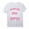 So sieht eine richtig coole große Schwester aus T-Shirt - Perfektes Geschenk für Geschwister, kleine Brüder und kleine Schwestern