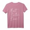 Beste Schwester Best Sister Ever T-Shirt - Perfektes Geburtstagsgeschenk für deine Schwester