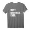 Best Brother Ever T-Shirt – Perfektes Geschenk für Brüder, Geschwister und Familienmitglieder