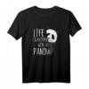 Das Leben ist besser mit einem Panda Bär T-Shirt - Lässiges Design für Panda-Liebhaber & Fan-Geschenkidee