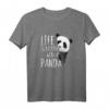 Das Leben ist besser mit einem Panda Bär T-Shirt - Lässiges Design für Panda-Liebhaber & Fan-Geschenkidee