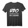 Udo T-Shirt – Lustige Geschenkidee mit Spruch 'Der Mann. Der Mythos. Die Legende.' für Geburtstag, Weihnachten & Party