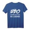Udo T-Shirt – Lustige Geschenkidee mit Spruch 'Der Mann. Der Mythos. Die Legende.' für Geburtstag, Weihnachten & Party