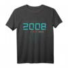 Lustiges 16. Geburtstag T-Shirt für Jungen & Mädchen - Witzige Geschenkidee & Deko für den 16. Geburtstag 2008