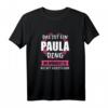 Paula Name Vorname Geschenk T-Shirt – Persönliches Geburtstagsgeschenk für Paula-Fans & Liebhaber