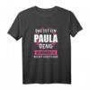 Paula Name Vorname Geschenk T-Shirt – Persönliches Geburtstagsgeschenk für Paula-Fans & Liebhaber