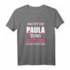 Paula Name Vorname Geschenk T-Shirt – Persönliches Geburtstagsgeschenk für Paula-Fans & Liebhaber