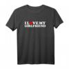 I Love My Girlfriend T-Shirt - Romantisches Partner-Shirt für Valentinstag & Verliebte Paare
