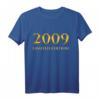 Lustiges 15. Geburtstag T-Shirt für Jungen & Mädchen - Witziges Geschenk & Deko für 15 Jahre Geburtstag 2009