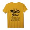 Lustiges Middle Sister Shirt - I Am Reason We Have Rules - Humorvolles Geschwister T-Shirt für Rivalität & Familienmomente