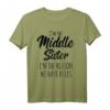 Lustiges Middle Sister Shirt - I Am Reason We Have Rules - Humorvolles Geschwister T-Shirt für Rivalität & Familienmomente