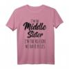 Lustiges Middle Sister Shirt - I Am Reason We Have Rules - Humorvolles Geschwister T-Shirt für Rivalität & Familienmomente