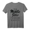 Lustiges Middle Sister Shirt - I Am Reason We Have Rules - Humorvolles Geschwister T-Shirt für Rivalität & Familienmomente