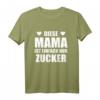 Diese Mama ist einfach nur Zucker T-Shirt – Das perfekte Muttertagsgeschenk für die beste Mama der Welt
