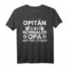 Opitän wie ein normaler Opa Kapitän Geschenk T-Shirt – Humoriges Boots- und Segelmotiv für coole Opas