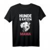 Hunde Hundemama Katzenmama Mama Katzen T-Shirt - Lustiges Tiermama Design für Hundeliebhaber und Katzenbesitzer