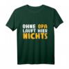 Herren Ohne Opa läuft hier nichts Schild - Lustiges T-Shirt für Opa, Rentner & Großvater als Geschenk zum Vatertag, Geburtstag oder Abschied