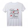 Happy Birthday Mama Shirt - Persönliches Geburtstagsgeschenk für die Liebe Mama, klassisch geschnitten, doppelt genähter Saum