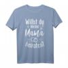 Willst du meine Mama heiraten? Lustiges Hochzeits- und Verlobungsgeschenk T-Shirt für Braut, Bräutigam, Trauzeugen & Familie