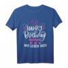 Happy Birthday Mama - Lustiges Geburtstags T-Shirt für Frauen und Männer, Gruppenoutfit & Geschenkidee für Geburtstagspartys