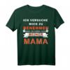 Ich Versuche Mich Zu Benehmen Meiner Mama T-Shirt - Lustiges Geschenk zum HapDog für Mütter