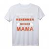 Ich Versuche Mich Zu Benehmen Meiner Mama T-Shirt - Lustiges Geschenk zum HapDog für Mütter