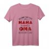 Ich Habe Zwei Titel Mama & Oma Ich Rocke Sie Beide - Lustiges Mutter- und Oma-T-Shirt für Geburtstage & Muttertag