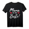 Beste Mama der Welt T-Shirt – Perfektes Muttertagsgeschenk und Dankeschön für die beste Mama