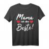 Beste Mama der Welt T-Shirt – Perfektes Muttertagsgeschenk und Dankeschön für die beste Mama