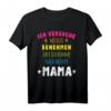 Ich versuche mich zu benehmen Mama - Lustiges Geschenk T-Shirt für Tochter und Sohn, originelle Geschenkidee für Mütter