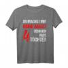 Du machst mir keine Angst Ich Habe 4 Töchter T-Shirt – Lustiges Geschenk für stolze Väter und Mütter zu Vatertag & Weihnachten