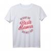 So sieht die beste Mama der Welt aus T-Shirt – Perfektes Geschenk für Muttertag, Geburtstag & Weihnachten