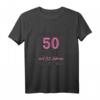 Lustiges 50. Geburtstag T-Shirt für Frauen – Witziges Geschenk für Mama, Schwester, Freundin & Kollegin zum runden Geburtstag