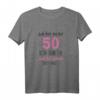 Lustiges 50. Geburtstag T-Shirt für Frauen – Witziges Geschenk für Mama, Schwester, Freundin & Kollegin zum runden Geburtstag