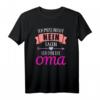 Ich muss nicht nein sagen ich bin die Oma T-Shirt - Lustiges Geschenk für Großmütter, Omas & Großmamas