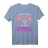 Ich muss nicht nein sagen ich bin die Oma T-Shirt - Lustiges Geschenk für Großmütter, Omas & Großmamas