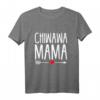 Chiwawa Mama T-Shirt - Lustiges Hundemama Hemd für Chihuahua-Liebhaberinnen
