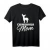 Chihuahua Mama T-Shirt für Hundemütter - Klassisch geschnitten, doppelt genähter Saum, perfekt für Hundebesitzer und Chihuahua-Liebhaber