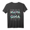 Ich Habe Zwei Titel Mama Und Oma – Lustiges Muttertags- und Geburtstags-T-Shirt für die beste Mama und Oma